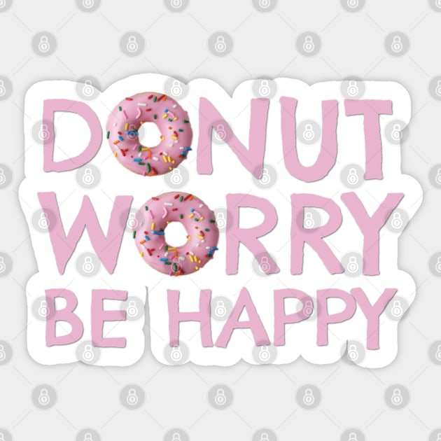 Donut Worry Be Happy Sticker by broadwaygurl18